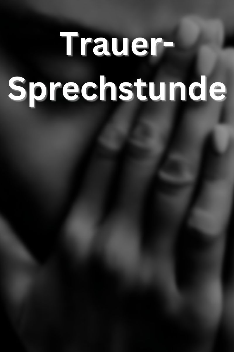 Trauer Sprechstunde